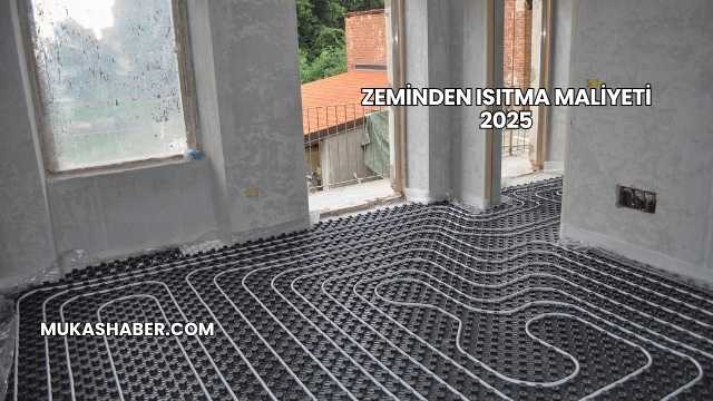 Zeminden Isıtma Maliyeti 2025