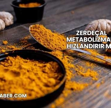 Zerdeçal Metabolizmayı Hızlandırır mı?