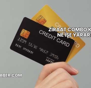 Ziraat Combo Kart Ne İşe Yarar?