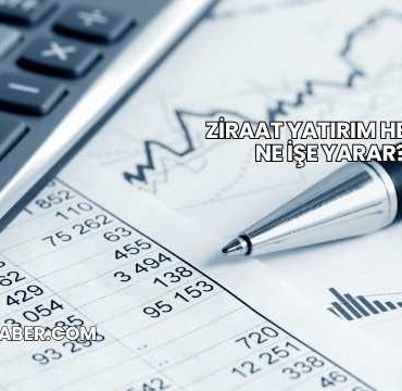 Ziraat Yatırım Hesabı Ne İşe Yarar?