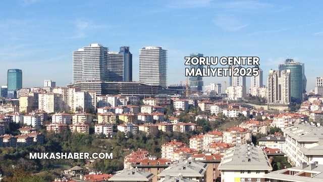 Zorlu Center Maliyeti 2025