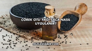 Çörek Otu Yağı Saça Nasıl Uygulanır?