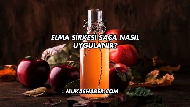 Elma Sirkesi Saça Nasıl Uygulanır?