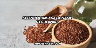 Keten Tohumu Saça Nasıl Uygulanır?