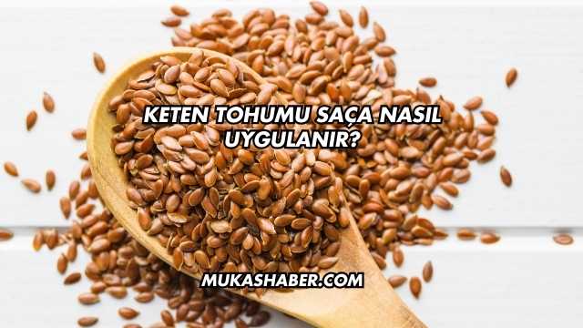Keten Tohumu Saça Nasıl Uygulanır?
