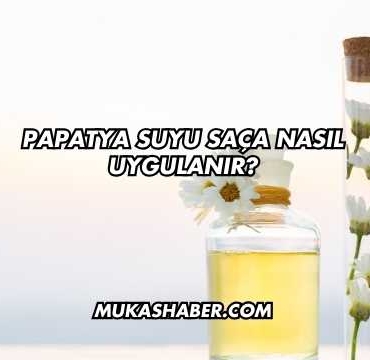 Papatya Suyu Saça Nasıl Uygulanır