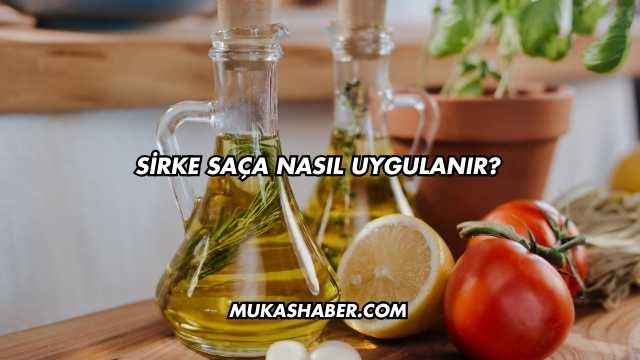 Sirke Saça Nasıl Uygulanır?