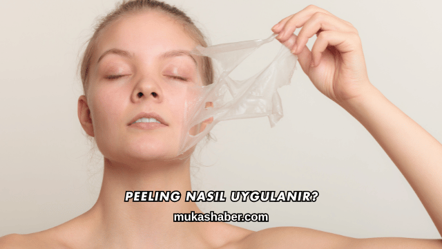 Peeling Nasıl Uygulanır?