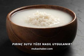 Pirinç Suyu Yüze Nasıl Uygulanır?