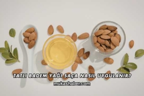 Tatlı Badem Yağı Saça Nasıl Uygulanır?