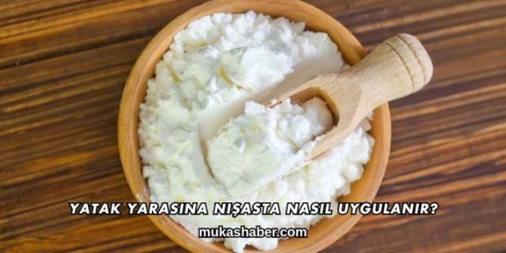 Yatak Yarasına Nişasta Nasıl Uygulanır?