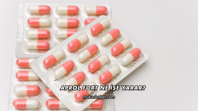 AProl Fort Ne İşe Yarar?