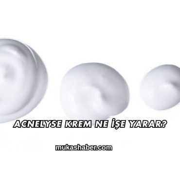 Acnelyse Krem Ne İşe Yarar?