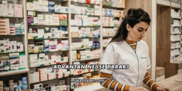 Advantan Ne İşe Yarar?