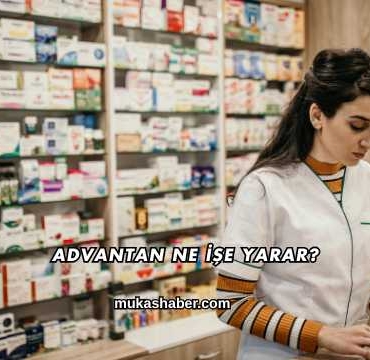Advantan Ne İşe Yarar?