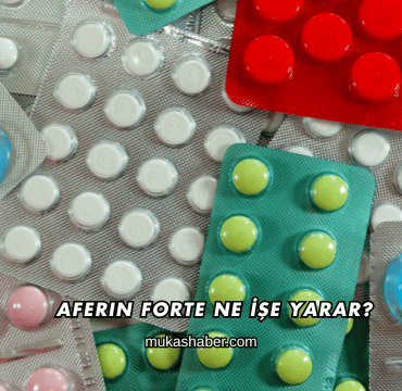 Aferin Forte Ne İşe Yarar?