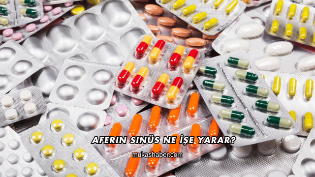 Aferin Sinüs Ne İşe Yarar?