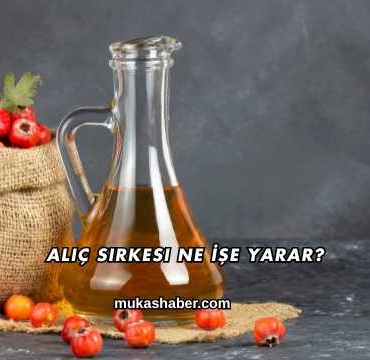 Alıç Sirkesi Ne İşe Yarar?