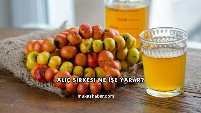 Alıç Sirkesi Ne İşe Yarar?