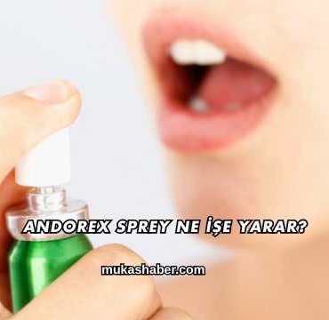 Andorex Sprey Ne İşe Yarar?