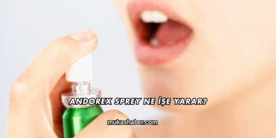 Andorex Sprey Ne İşe Yarar?