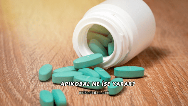 Apikobal Ne İşe Yarar?
