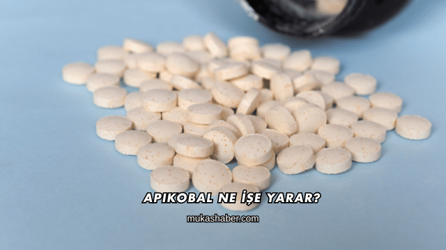 Apikobal Ne İşe Yarar?