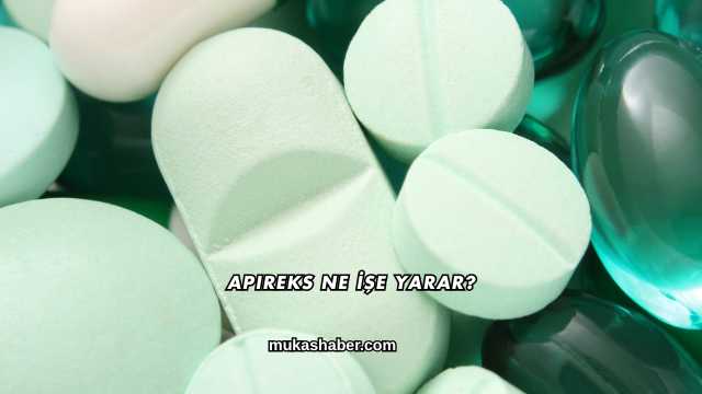 Apireks Ne İşe Yarar?