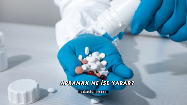 Apranax Ne İşe Yarar?