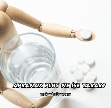 Apranax Plus Ne İşe Yarar?