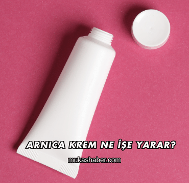 Arnica Krem Ne İşe Yarar?