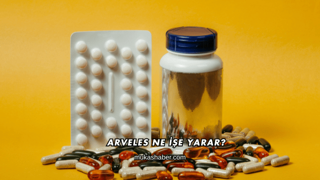 Arveles Ne İşe Yarar?