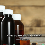 Asist Şurup Ne İşe Yarar?