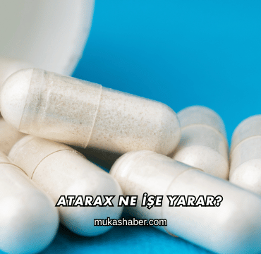 Atarax Ne İşe Yarar?