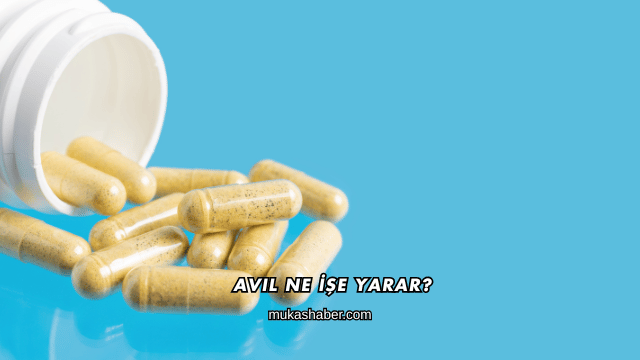 Avil Ne İşe Yarar?