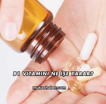 B1 Vitamini Ne İşe Yarar?