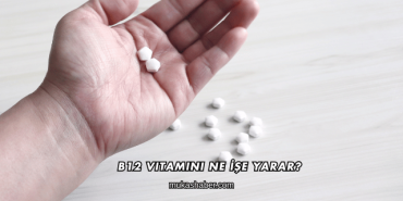 B12 Vitamini Ne İşe Yarar?