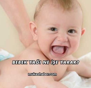 Bebek Yağı Ne İşe Yarar?