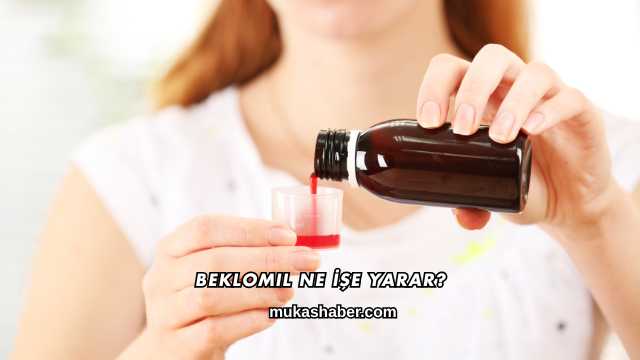 Beklomil Ne İşe Yarar?