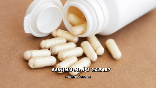 Bekunis Ne İşe Yarar?