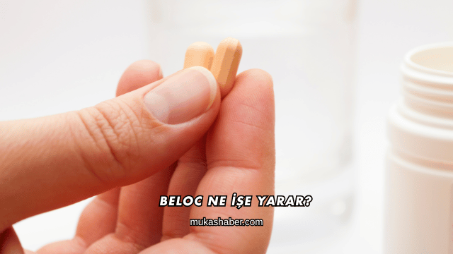 Beloc Ne İşe Yarar?