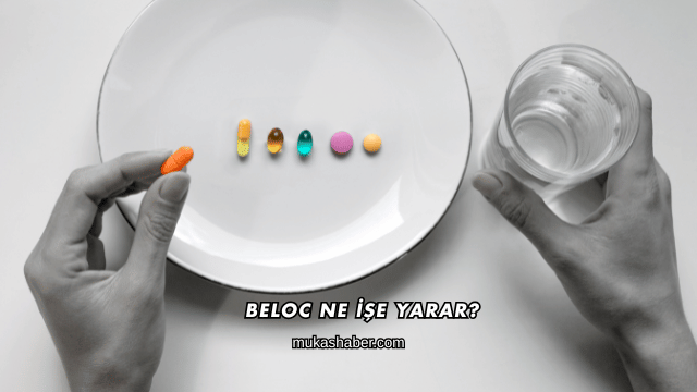 Beloc Ne İşe Yarar?