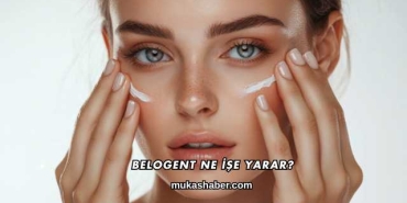 Belogent Ne İşe Yarar?