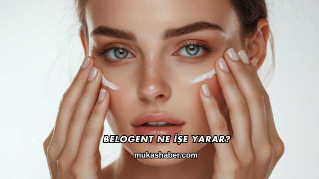 Belogent Ne İşe Yarar?