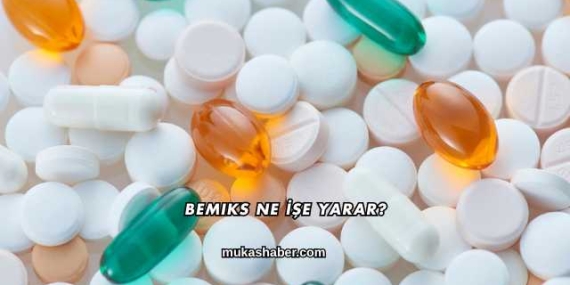 Bemiks Ne İşe Yarar?