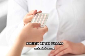 Benipin Ne İşe Yarar?
