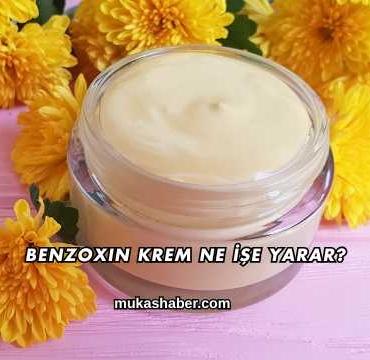 Benzoxin Krem Ne İşe Yarar?