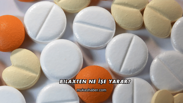 Bilaxten Ne İşe Yarar?