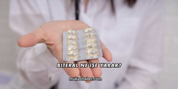 Biteral Ne İşe Yarar?