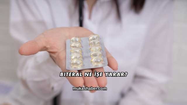 Biteral Ne İşe Yarar?